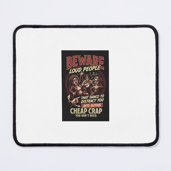 Item preview, Beware loud people that dance to distract you into buying cheap crap you don't need.  designed and sold by INEEDBABYPOWDER.