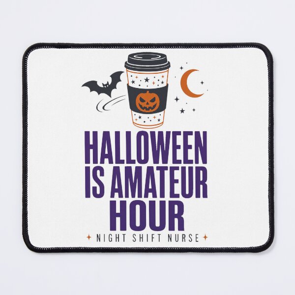 Item preview, Halloween Is Amateur Hour Night Shift Nurse Gift designed and sold by Fakhim95.