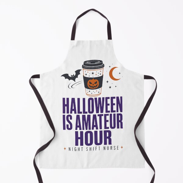 Item preview, Halloween Is Amateur Hour Night Shift Nurse Gift designed and sold by Fakhim95.