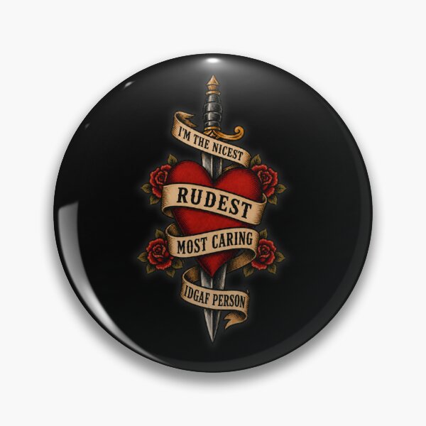 Item preview, I'm The Nicest Rudest Most Caring IDGAF Person Tattoo Style Quote designed and sold by GibasVisuals.