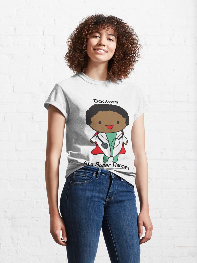 Doctors Are Super Heroes African American Black Classic T-Shirt