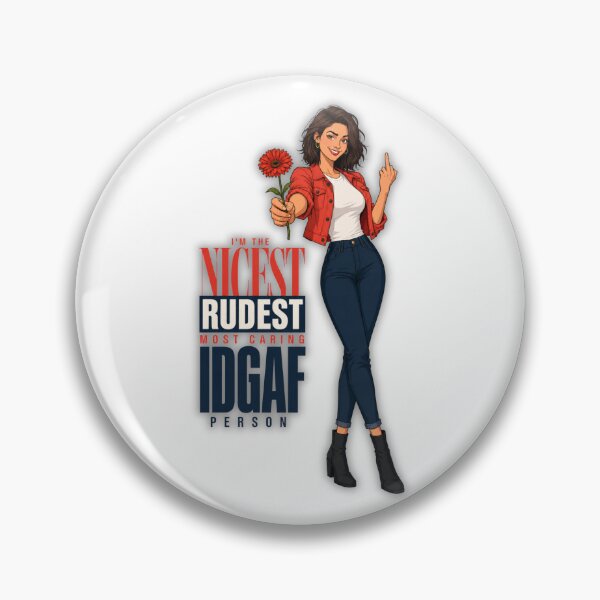 Item preview, I'm The Nicest Rudest Most Caring IDGAF Person Sassy Character Illustration designed and sold by GibasVisuals.