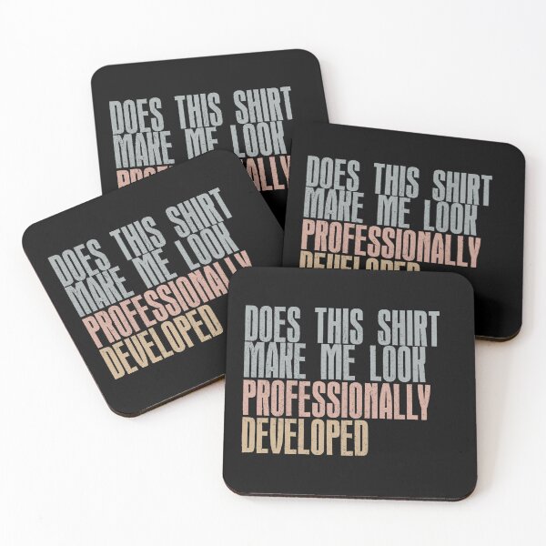 Item preview, Does This Shirt Make Me Look Professionally Developed designed and sold by delllsdesigns.