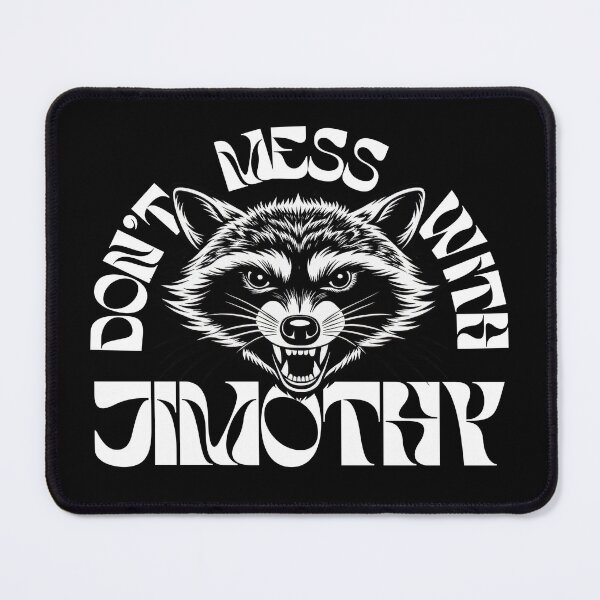 Item preview, Don't Mess With Jimothy The Raccoon designed and sold by BeerBro-Designs.