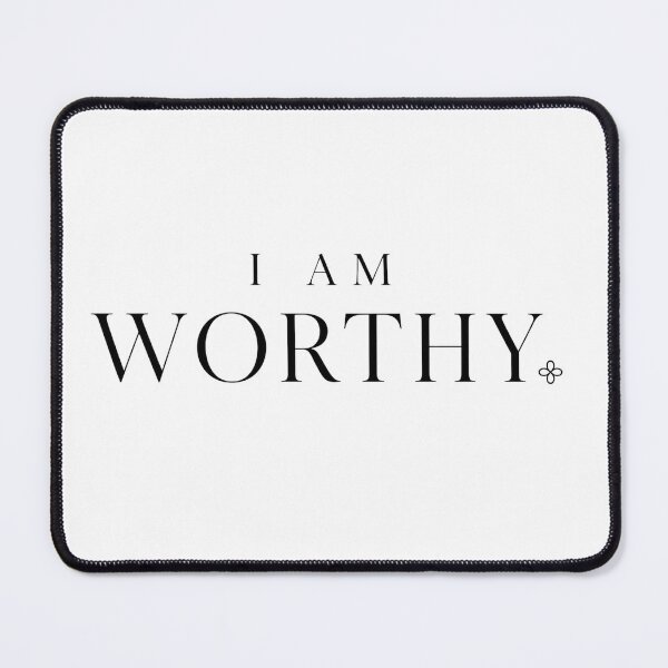 Item preview, I Am Worthy - Motivational Phrase designed and sold by BetterEveryDay1.
