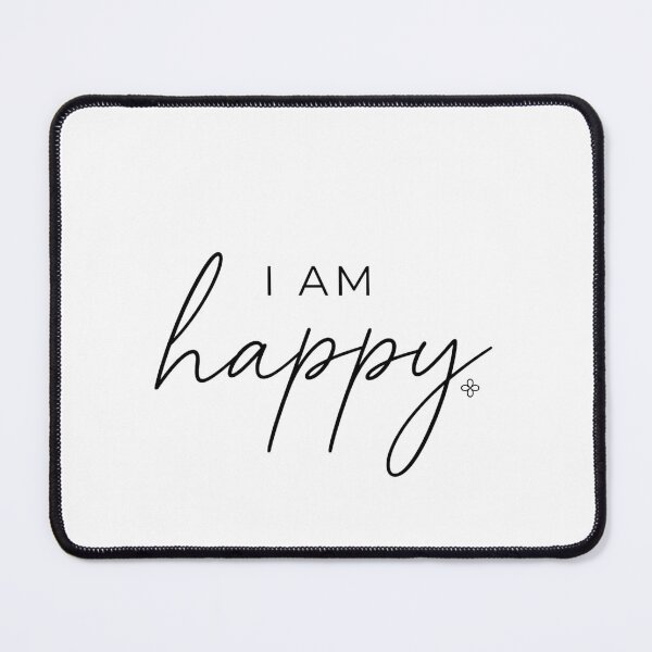 Item preview, I Am Happy - Motivational Phrase designed and sold by BetterEveryDay1.