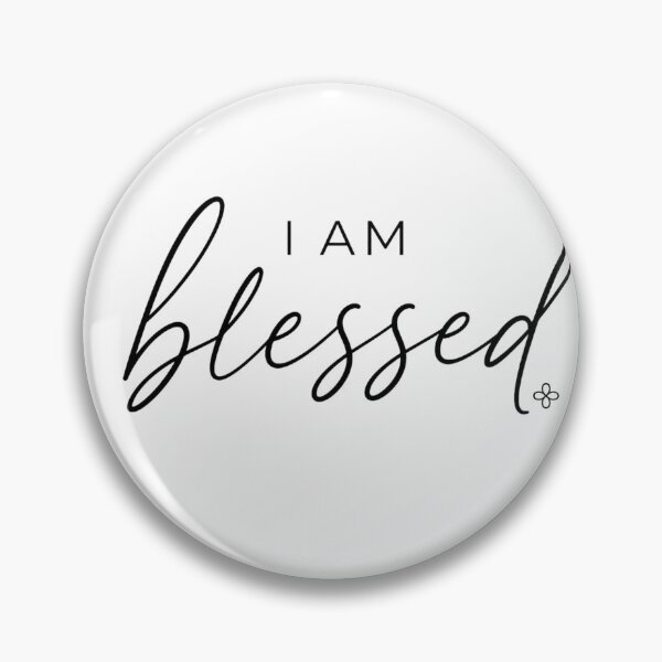 Item preview, I Am Blessed - Motivational Phrase designed and sold by BetterEveryDay1.
