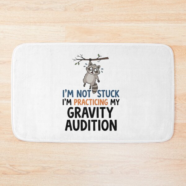 Item preview, Im Not Stuck Practicing Gravity Audition designed and sold by Owcomm.