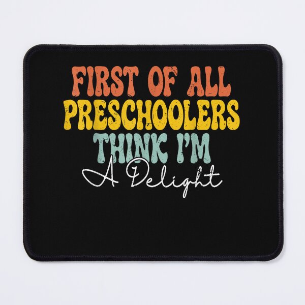 Item preview, first of all preschoolers think i'm a delight back to school designed and sold by 3INEKMIZAN.