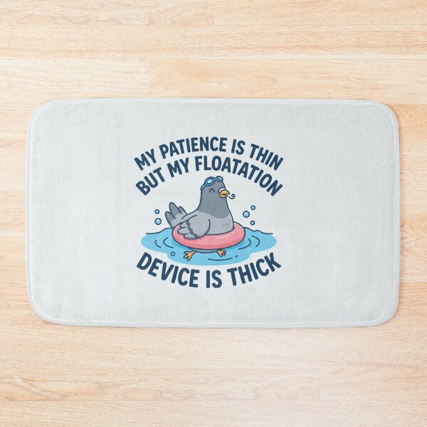 Item preview, My Patience Is Thin But My Floatation Device Is Thick designed and sold by Owcomm.