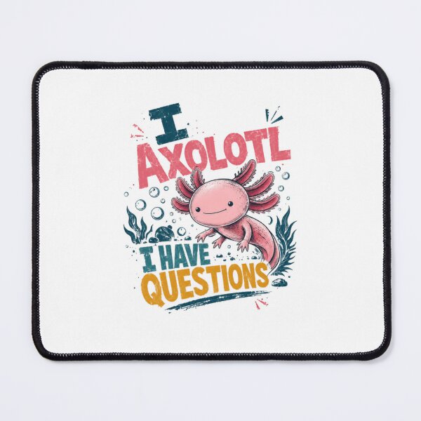 Item preview, I Axolotl I Have Questions Funny Axolotl Lover Amphibian designed and sold by RetroMini2026.