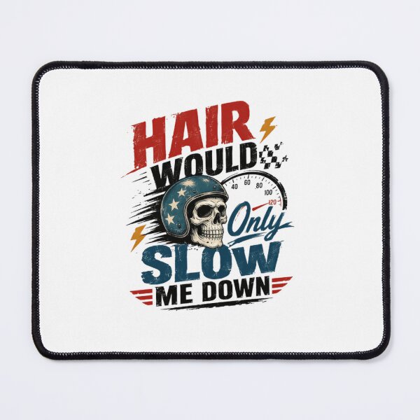Item preview, Hair Would Only Slow Me Down Motorcycle Biker Speed Rider designed and sold by RetroMini2026.
