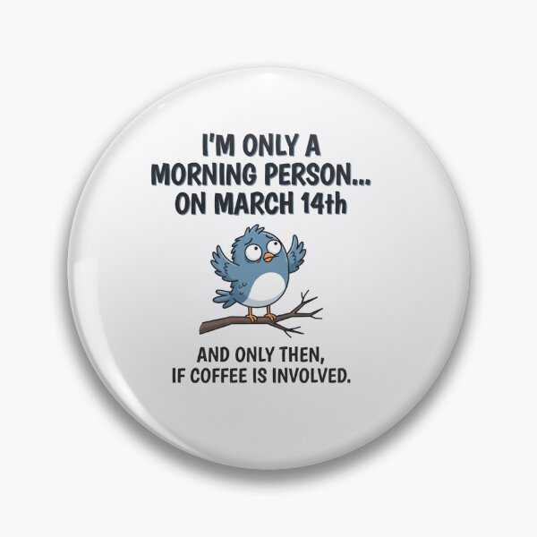 Item preview, Im Only A Morning Person On March 14th designed and sold by Owcomm.
