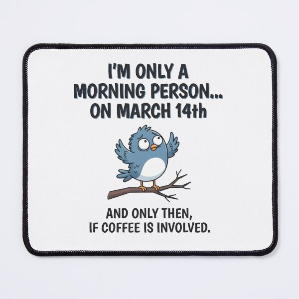 Item preview, Im Only A Morning Person On March 14th designed and sold by Owcomm.