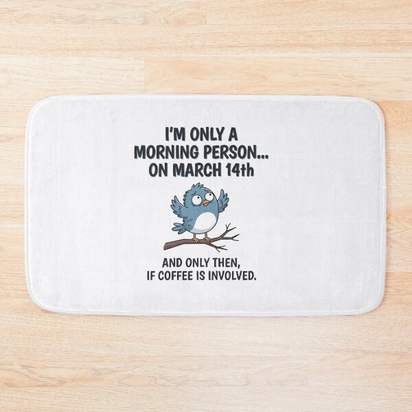 Item preview, Im Only A Morning Person On March 14th designed and sold by Owcomm.