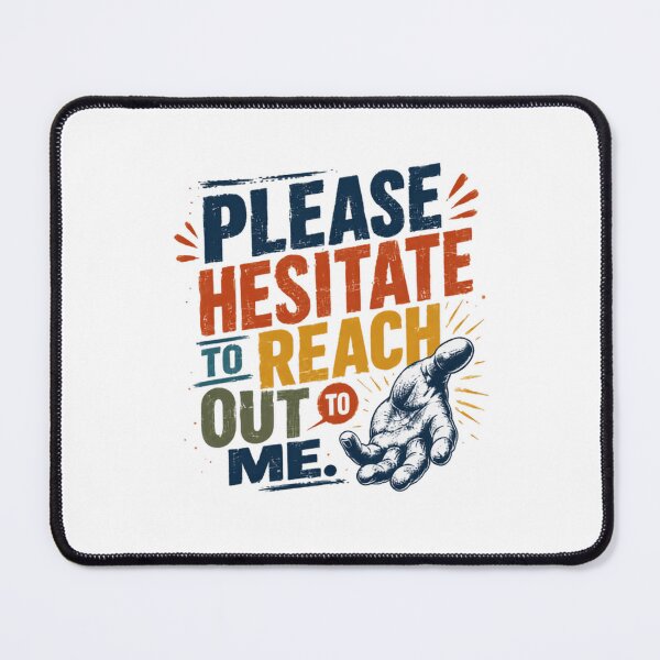 Item preview, Please Hesitate To Reach Out To Me Sarcastic Introvert Humor designed and sold by RetroMini2026.