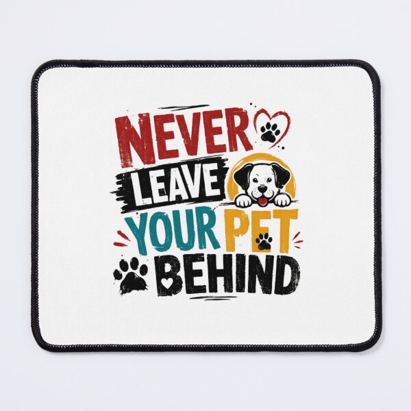 Item preview, Never Leave Your Pet Behind Dog Owner Animal Welfare Pet Lover designed and sold by RetroMini2026.