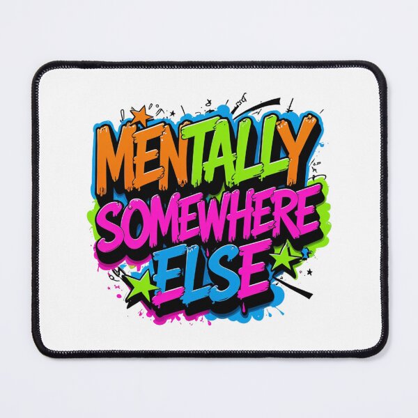 Item preview, Mentally Somewhere Else. Funny Introvert Quote Typography. Colorful Gen Z Meme Aesthetic Gift designed and sold by Aarvya Fashion Club ( A.F.C ).