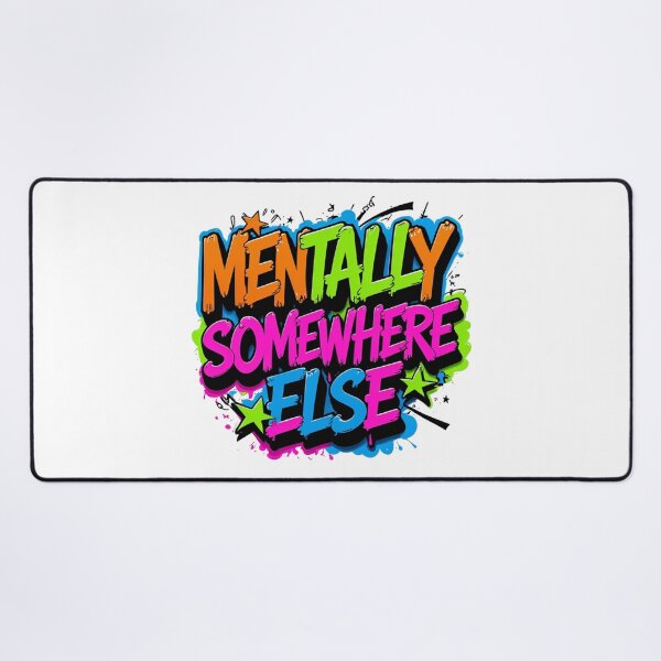 Item preview, Mentally Somewhere Else. Funny Introvert Quote Typography. Colorful Gen Z Meme Aesthetic Gift designed and sold by Aarvya Fashion Club ( A.F.C ).