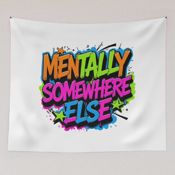 Item preview, Mentally Somewhere Else. Funny Introvert Quote Typography.  Colorful Gen Z Meme Aesthetic Gift designed and sold by Aarvya Fashion Club ( A.F.C ).