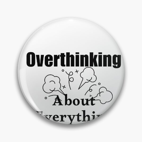 Item preview, Overthinking About Everything designed and sold by Loly-Press.