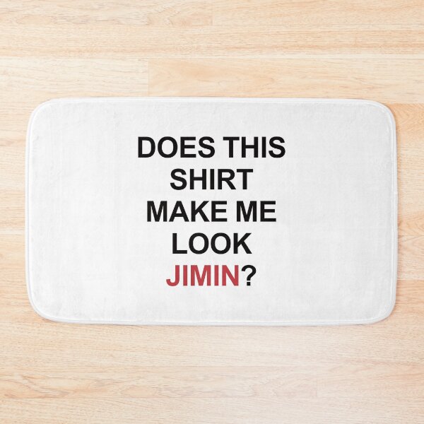 Item preview, Does This Shirt Make Me Look Jimin? #2 designed and sold by EunsooLee.