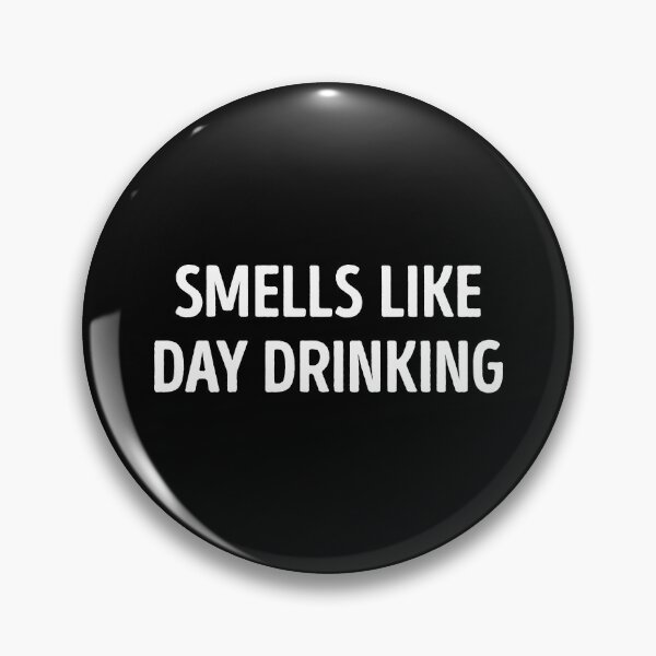 Item preview, Smells Like Day Drinking designed and sold by WhistleCloset.