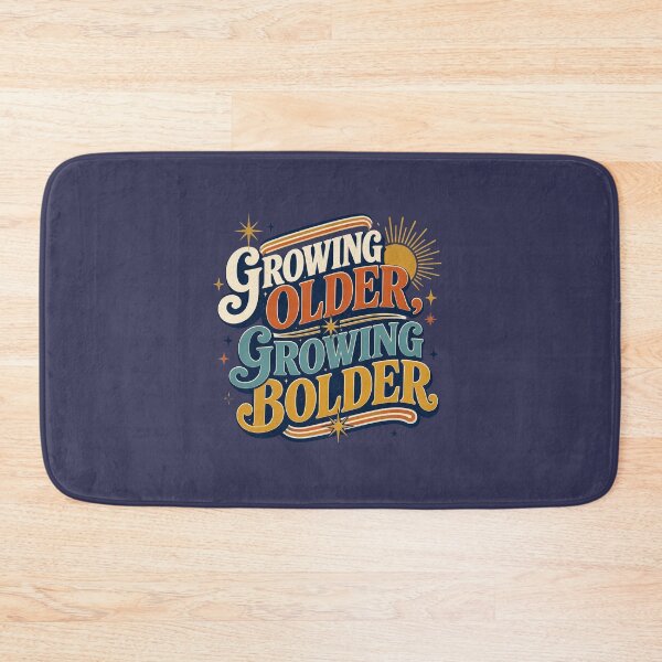 Item preview, Growing Older Growing Bolder Retro Quote | Positive Aging Women Over 40 Design designed and sold by Soft Strength Studio.