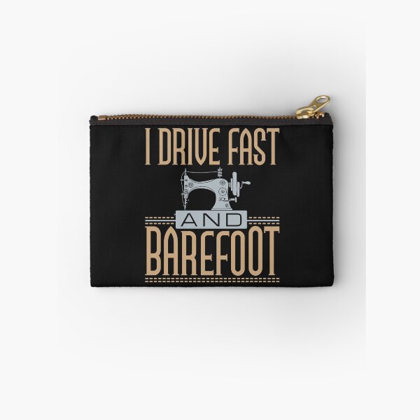 Item preview, I Drive Fast and Barefoot Sewing Machine Lover designed and sold by jaygo.
