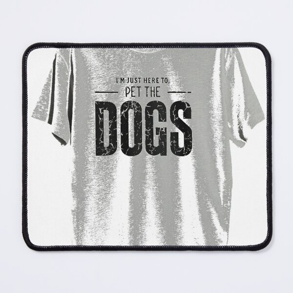 Item preview, Im Just Here To Pet The Dogs Funny Dog Lover designed and sold by lht6474.