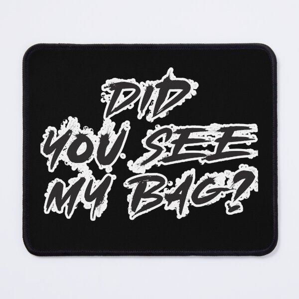 Item preview, Scribble Quote Did You See My Bag? designed and sold by Ninaa-Art.