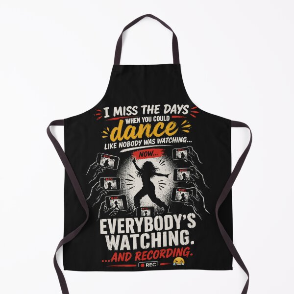 Item preview, I Miss the Days You Could Dance Like Nobody Was Watching... designed and sold by BlessedKaren.