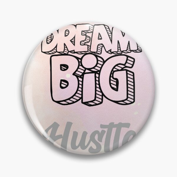 Item preview, Dream Big Hustle Pink designed and sold by Loly-Press.
