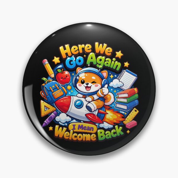 Item preview, Dog space Funny Here We Go Again Back To School Gift designed and sold by QuiteOrbit.