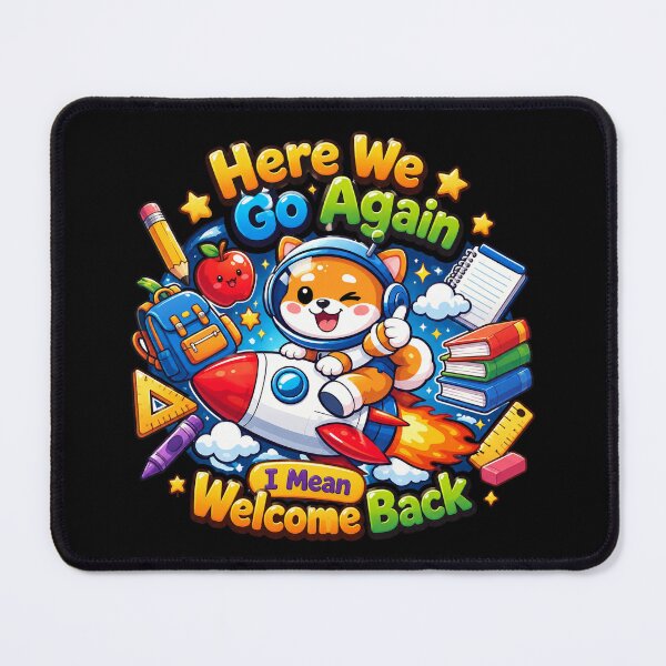 Item preview, Dog space Funny Here We Go Again Back To School Gift designed and sold by QuiteOrbit.