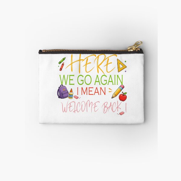 Item preview, Here We Go Again I Mean Welcome Back to School Funny Teacher designed and sold by QuiteOrbit.