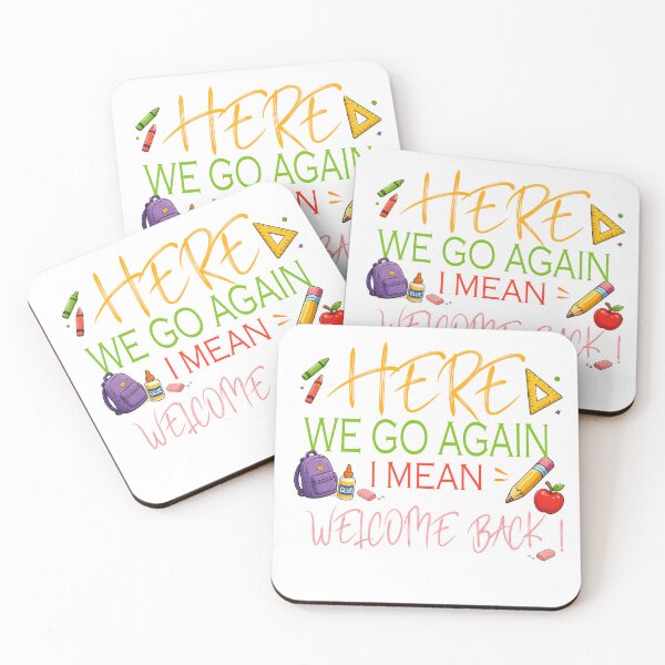 Item preview, Here We Go Again I Mean Welcome Back to School Funny Teacher designed and sold by QuiteOrbit.