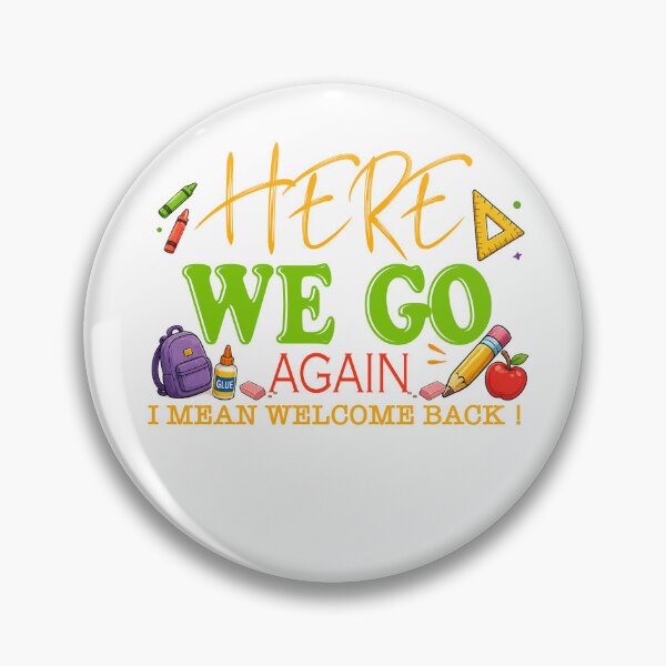 Item preview, Here We Go Again Funny I Mean Welcome Back designed and sold by QuiteOrbit.