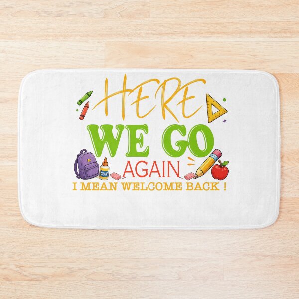 Item preview, Here We Go Again Funny I Mean Welcome Back designed and sold by QuiteOrbit.