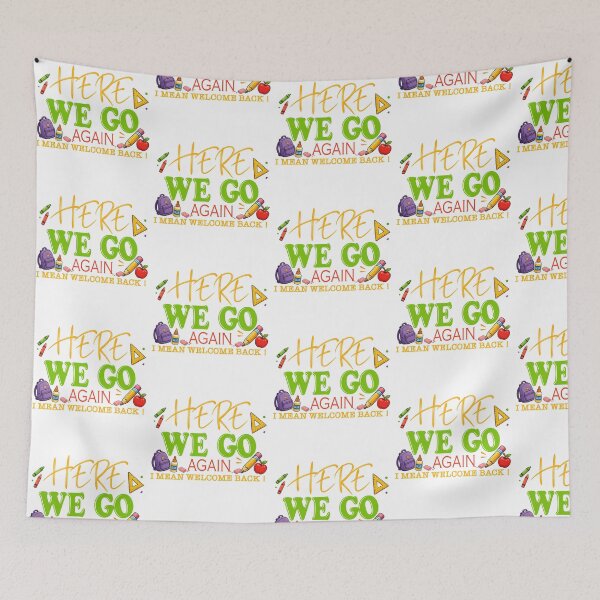 Item preview, Here We Go Again Funny I Mean Welcome Back designed and sold by QuiteOrbit.