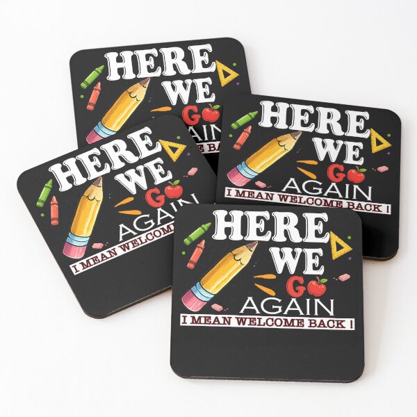 Item preview, Funny Here We Go Again Teacher I Mean Welcome Back to School designed and sold by QuiteOrbit.