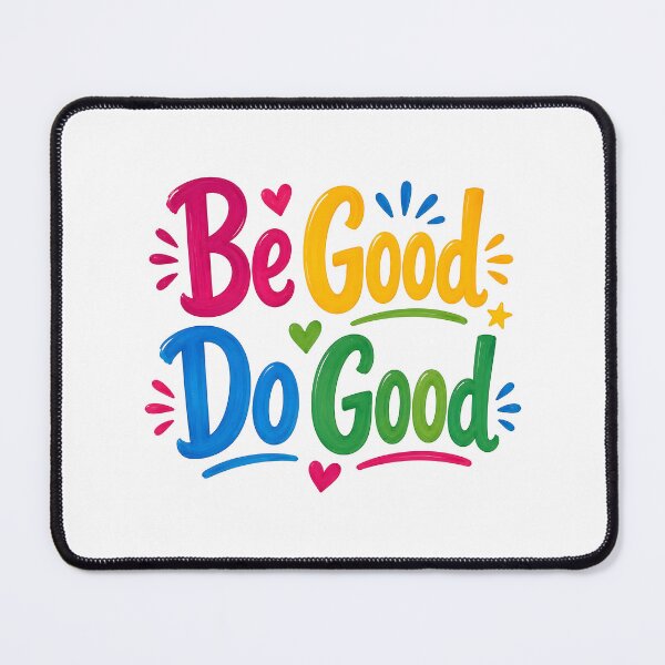 Item preview, Be good do good designed and sold by nimmitrends.