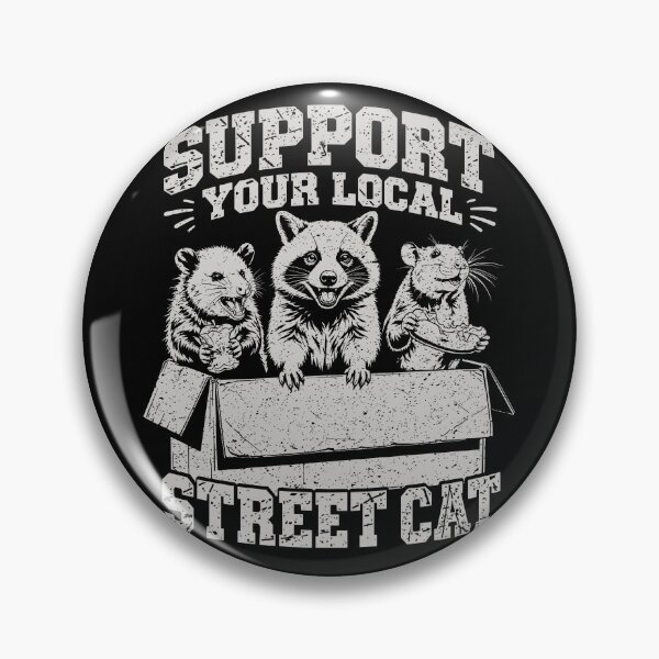 Item preview, Support Your Local Street Cat Funny Trash Panda Raccoon Opossum Rat Meme designed and sold by Coldink.