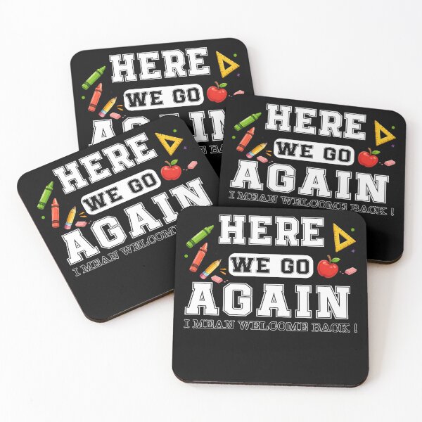 Item preview, Here We Go Again I Mean Welcome Back designed and sold by QuiteOrbit.