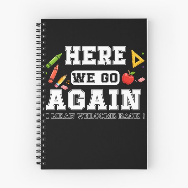 Item preview, Here We Go Again I Mean Welcome Back designed and sold by QuiteOrbit.