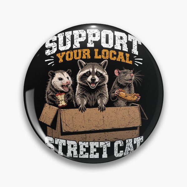 Item preview, Support Your Local Street Cat Funny Trash Panda Raccoon Opossum Rat Meme designed and sold by Coldink.