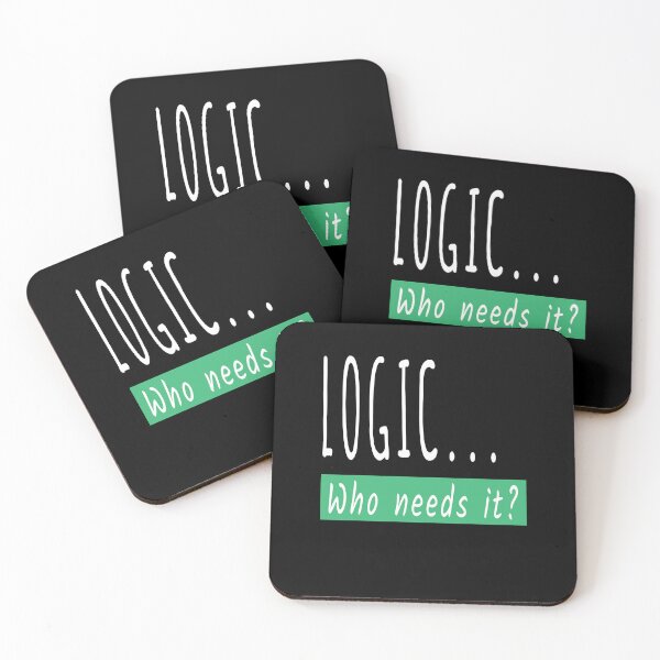 Item preview, Logic Who Needs It Funny Sarcastic Gift designed and sold by Say It With Ink.