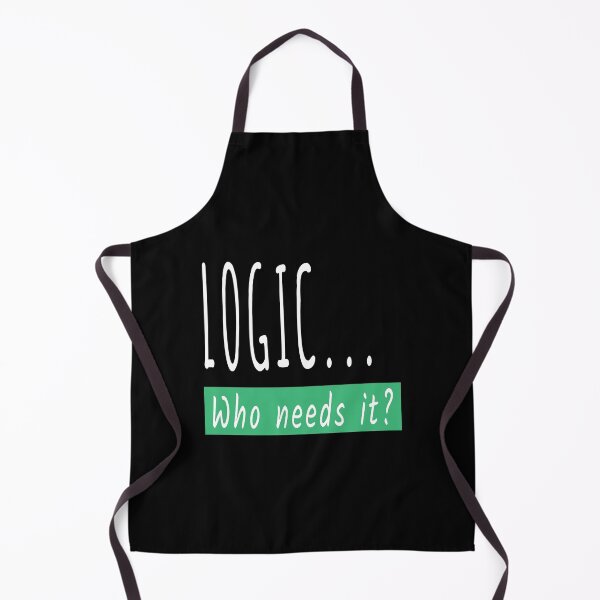 Item preview, Logic Who Needs It Funny Sarcastic Gift designed and sold by Say It With Ink.