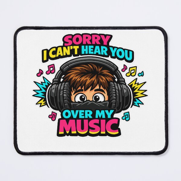Item preview, Can't Hear You Over My Music designed and sold by WearTheVibe Store.