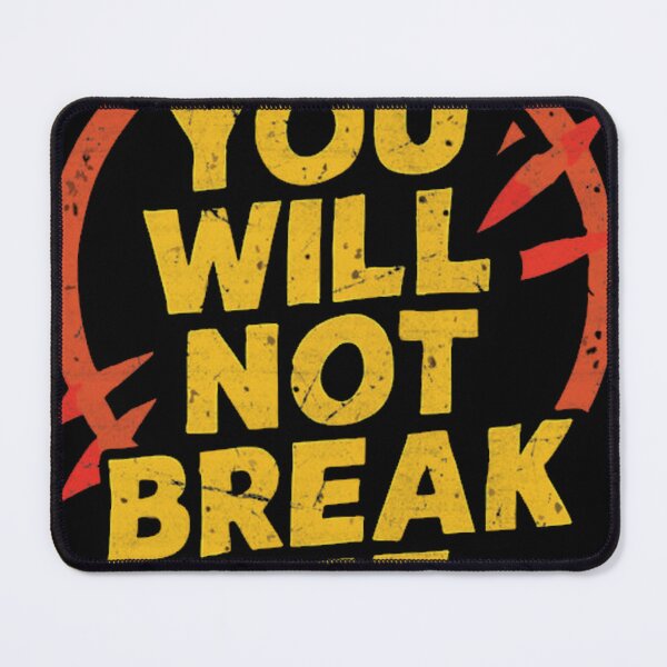 Item preview, You Will Not Break Me Dungeon Crawler Carl designed and sold by Oussama Benseghier.